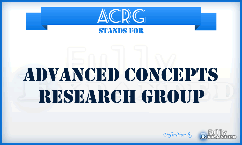 ACRG - Advanced Concepts Research Group
