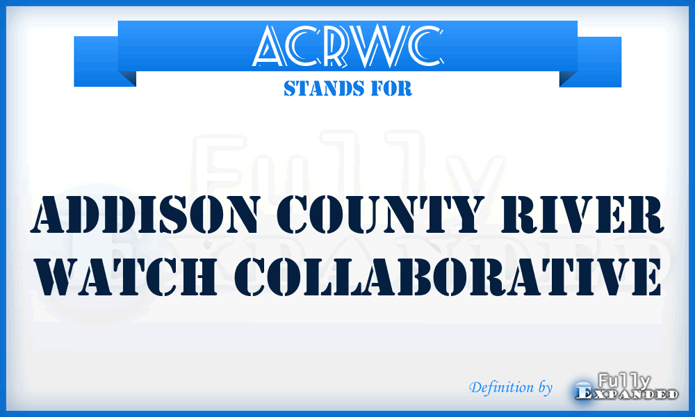 ACRWC - Addison County River Watch Collaborative