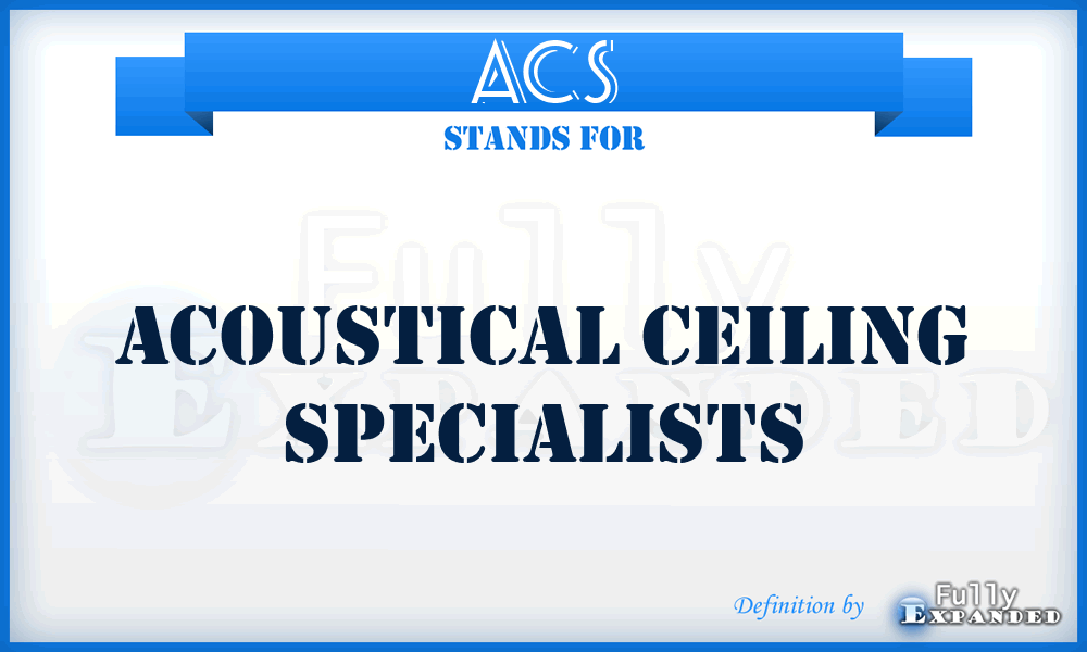 ACS - Acoustical Ceiling Specialists