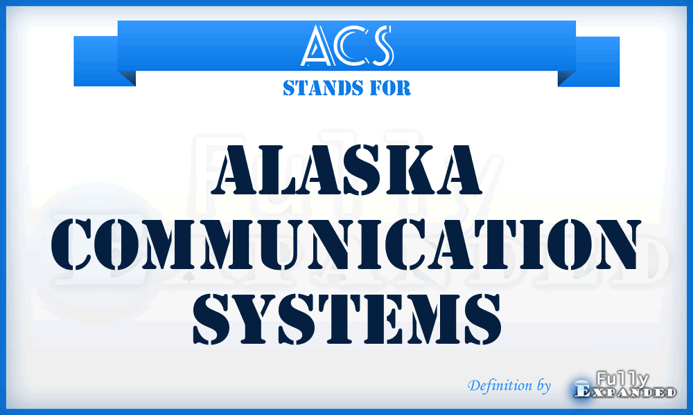 ACS - Alaska Communication Systems