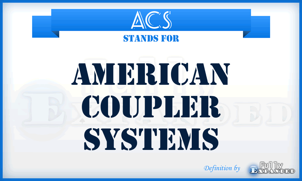 ACS - American Coupler Systems