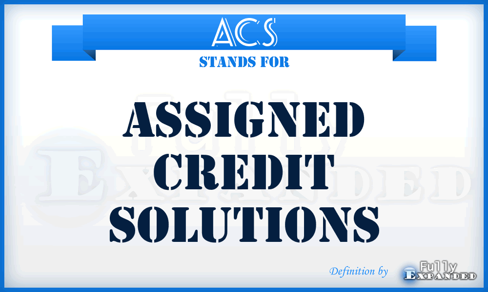 ACS - Assigned Credit Solutions