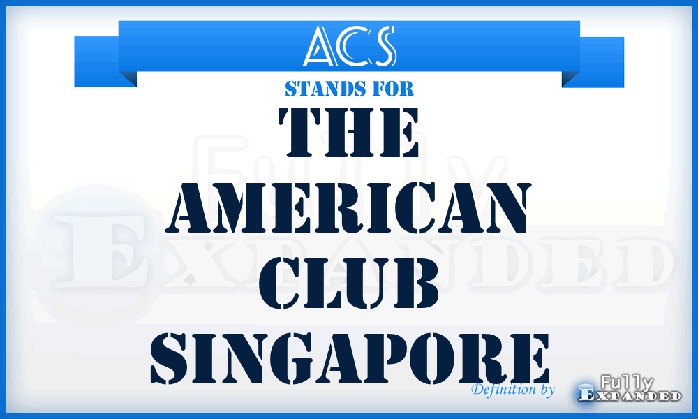 ACS - The American Club Singapore