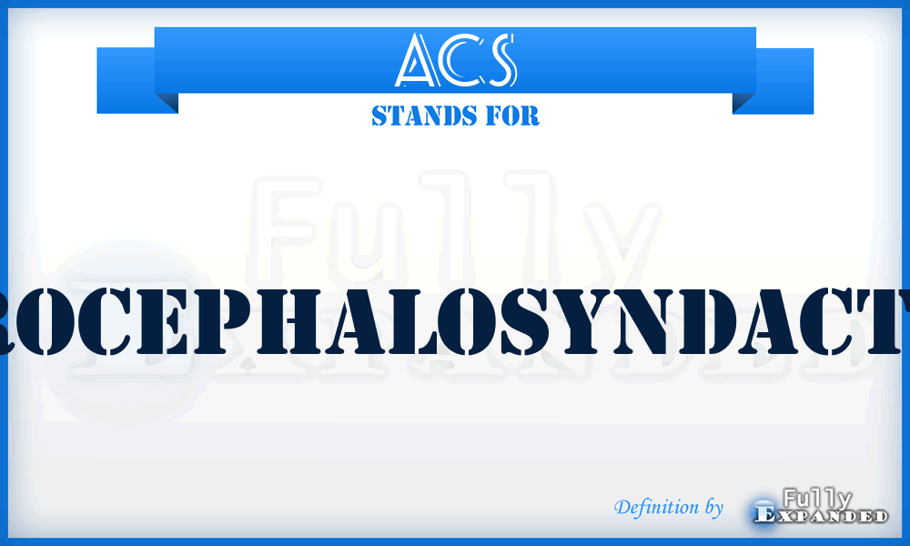 ACS - acrocephalosyndactyly