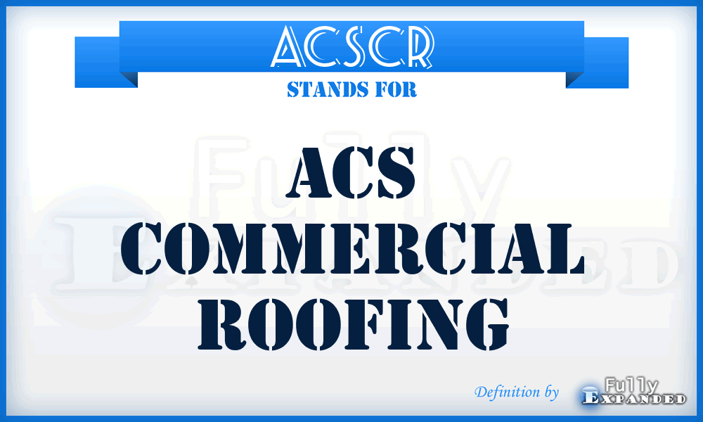 ACSCR - ACS Commercial Roofing