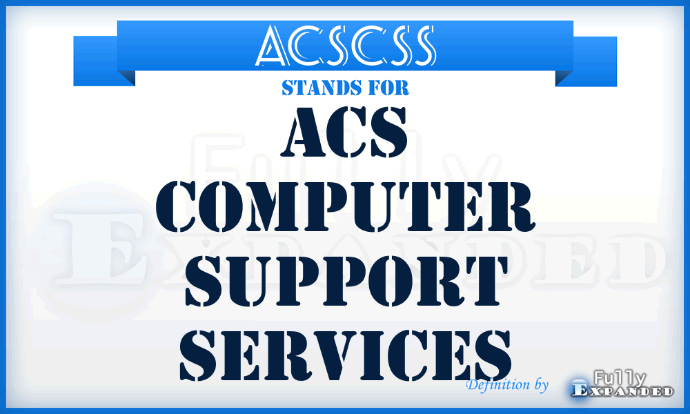 ACSCSS - ACS Computer Support Services