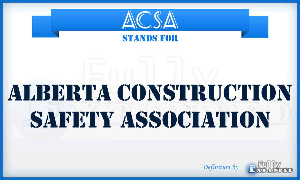 ACSA - Alberta Construction Safety Association