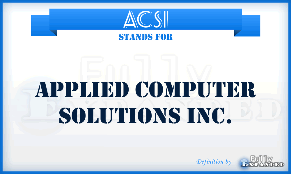 ACSI - Applied Computer Solutions Inc.