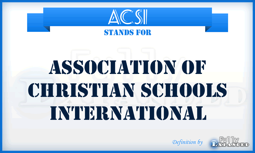 ACSI - Association of Christian Schools International