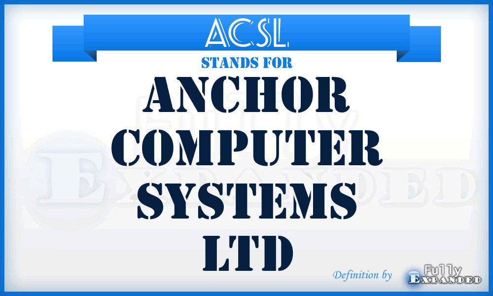 ACSL - Anchor Computer Systems Ltd