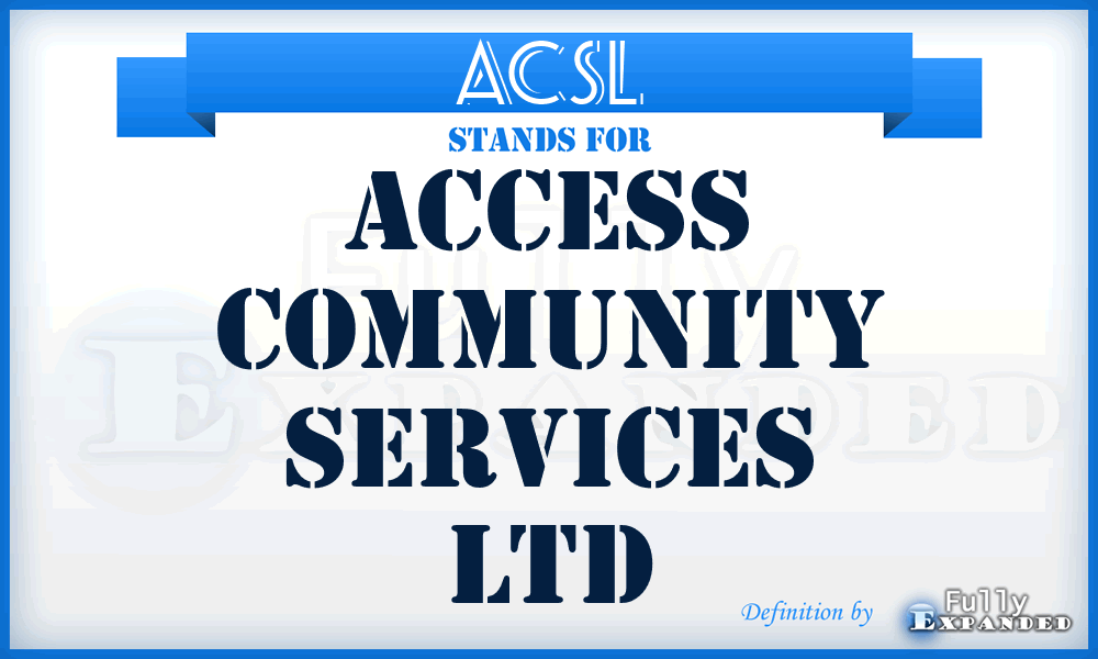 ACSL - Access Community Services Ltd