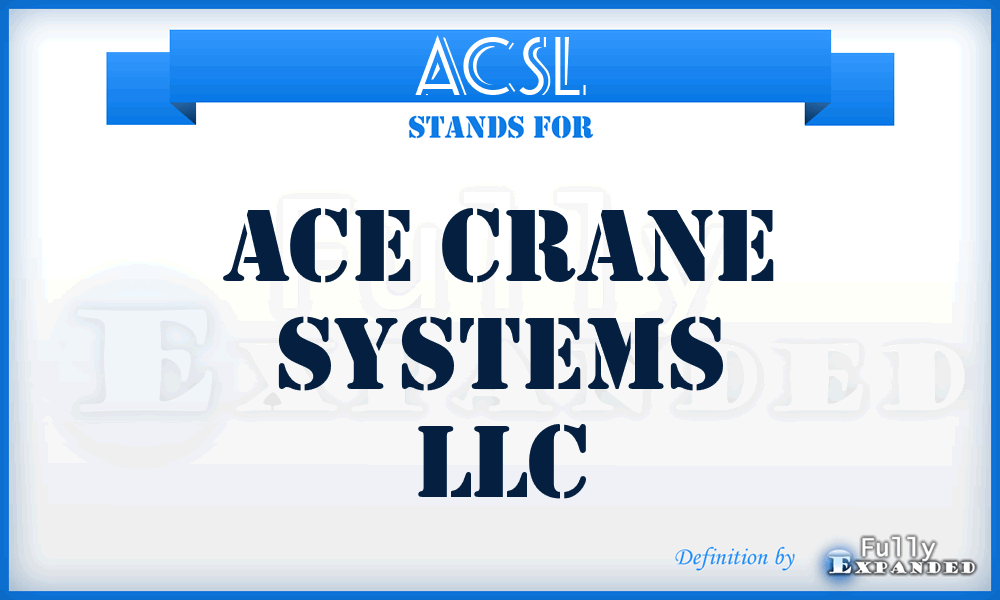 ACSL - Ace Crane Systems LLC