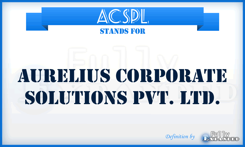 ACSPL - Aurelius Corporate Solutions Pvt. Ltd.