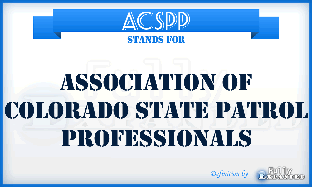 ACSPP - Association of Colorado State Patrol Professionals