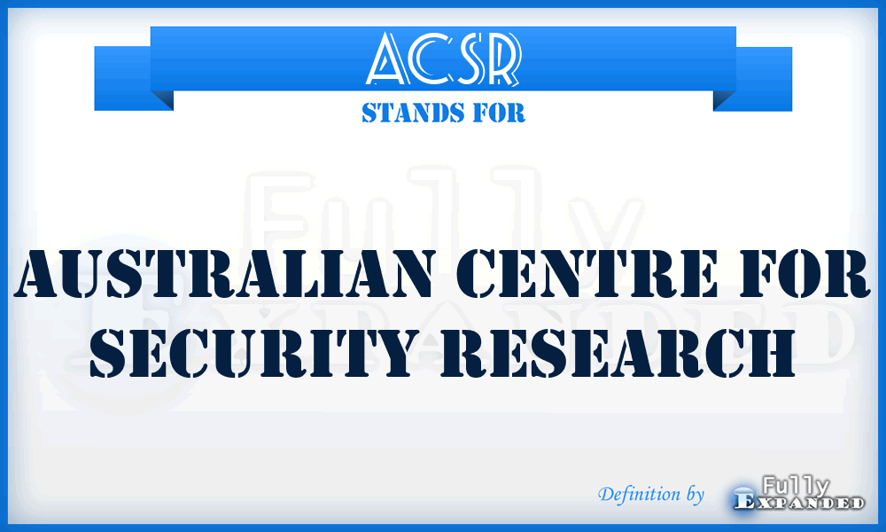 ACSR - Australian Centre For Security Research