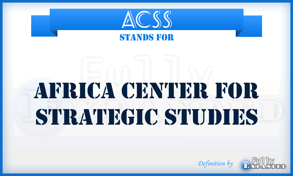 ACSS - Africa Center for Strategic Studies