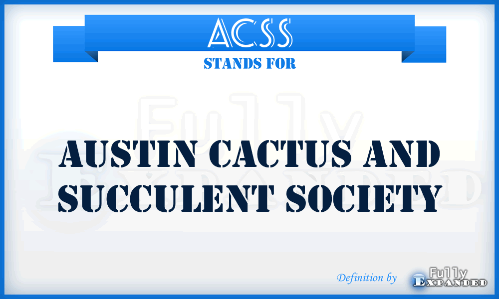 ACSS - Austin Cactus and Succulent Society