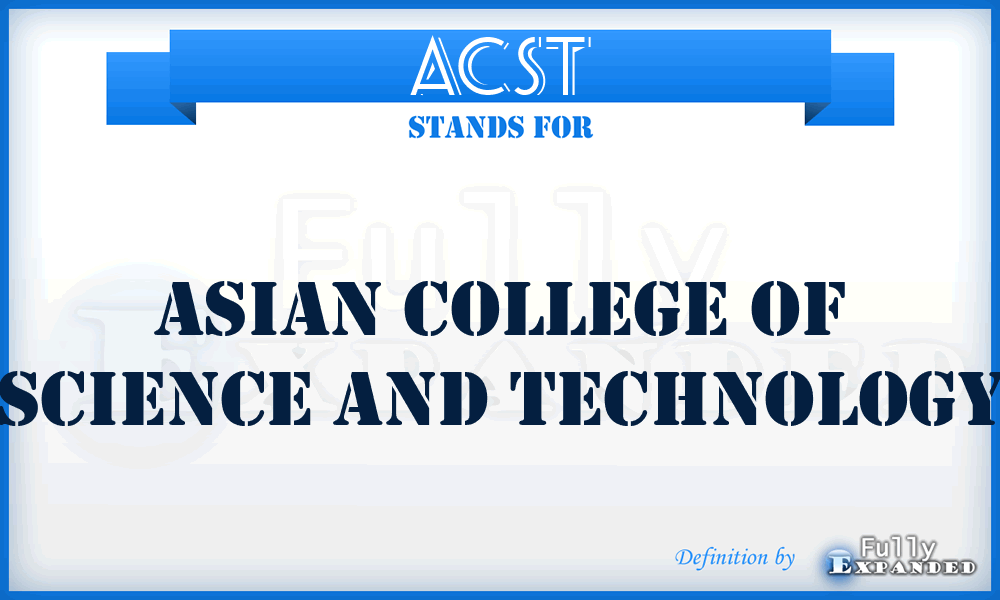 ACST - Asian College of Science and Technology