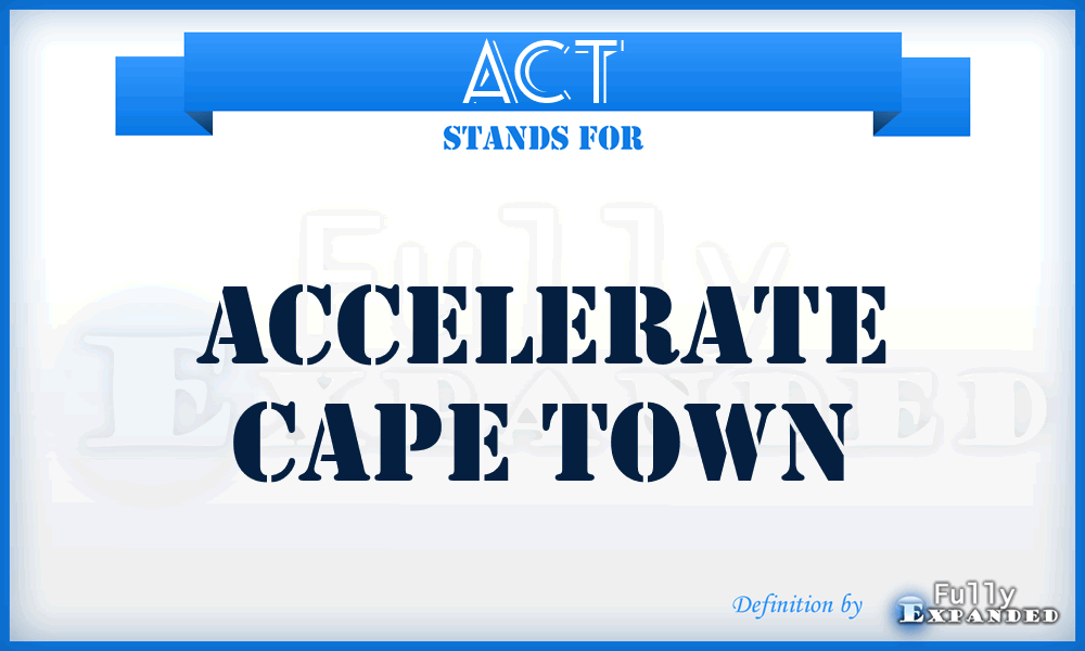 ACT - Accelerate Cape Town
