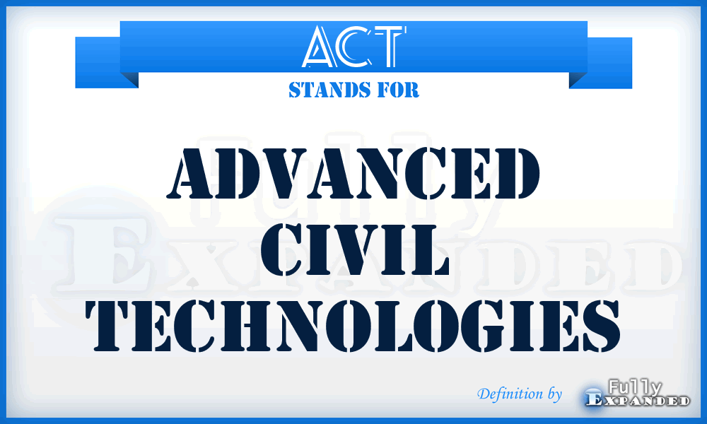 ACT - Advanced Civil Technologies