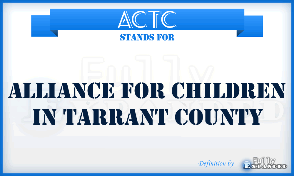ACTC - Alliance for Children in Tarrant County