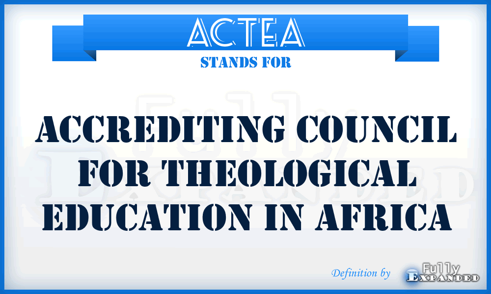 ACTEA - Accrediting Council for Theological Education in Africa