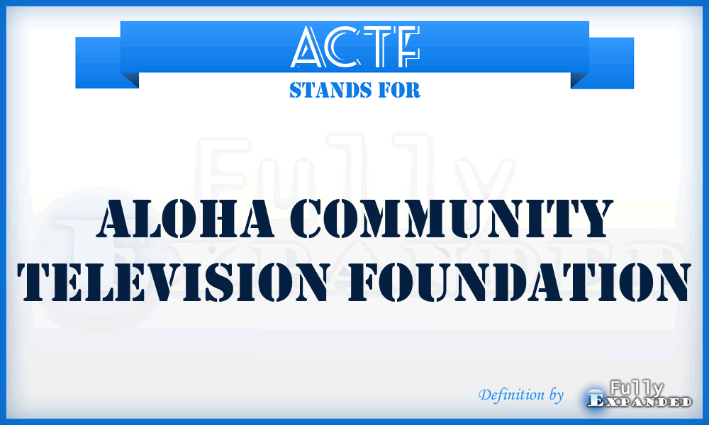 ACTF - Aloha Community Television Foundation