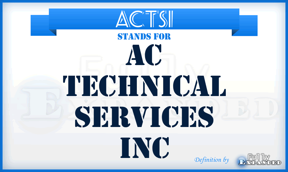 ACTSI - AC Technical Services Inc