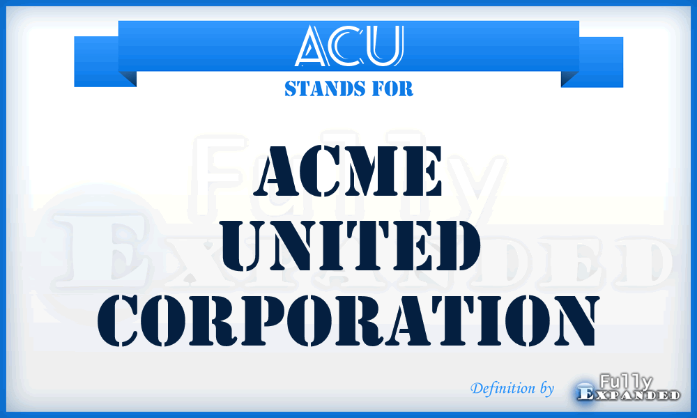 ACU - Acme United Corporation