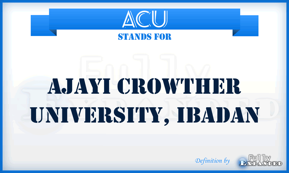 ACU - Ajayi Crowther University, Ibadan