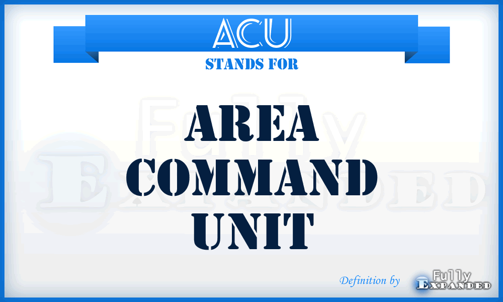 ACU - Area Command Unit