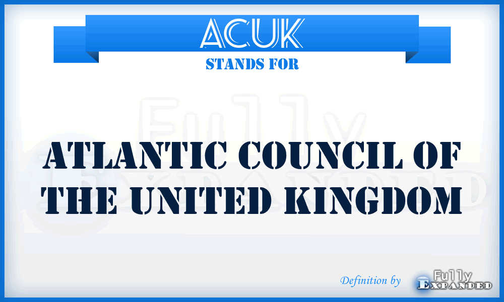 ACUK - Atlantic Council of the United Kingdom