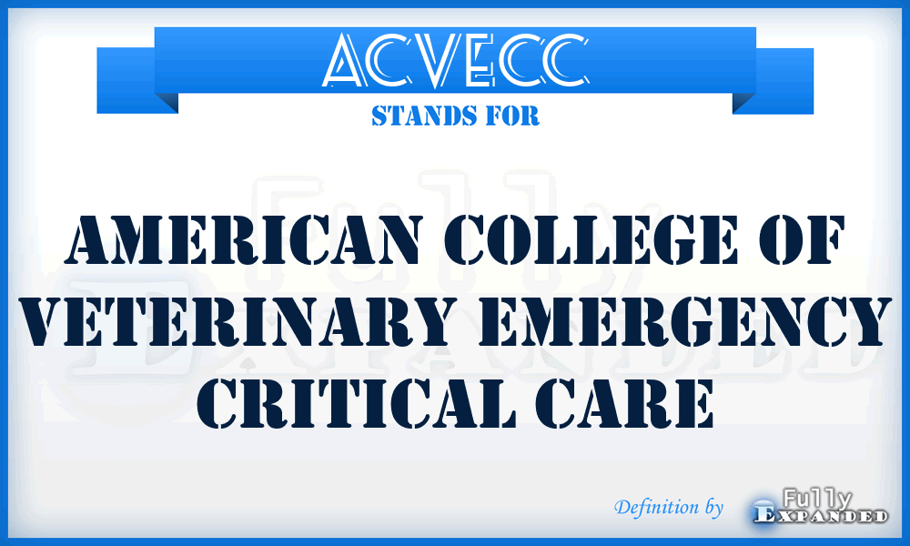 ACVECC - American College Of Veterinary Emergency Critical Care