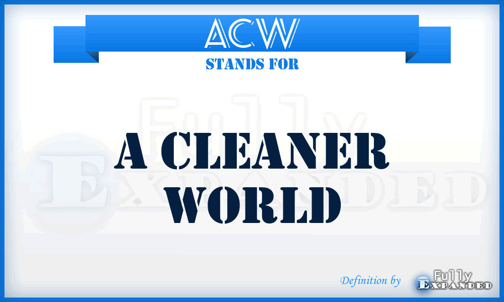 ACW - A Cleaner World