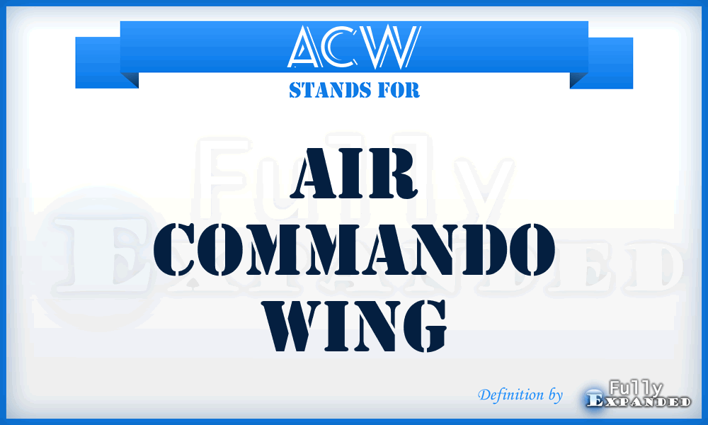 ACW - Air Commando Wing