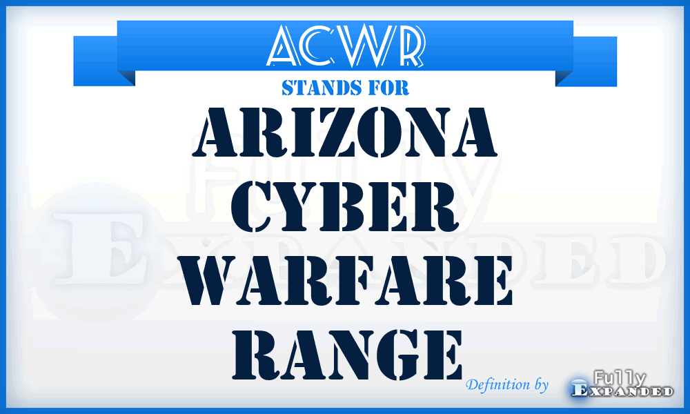 ACWR - Arizona Cyber Warfare Range