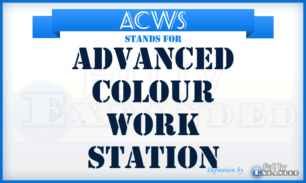 ACWS - Advanced Colour Work Station