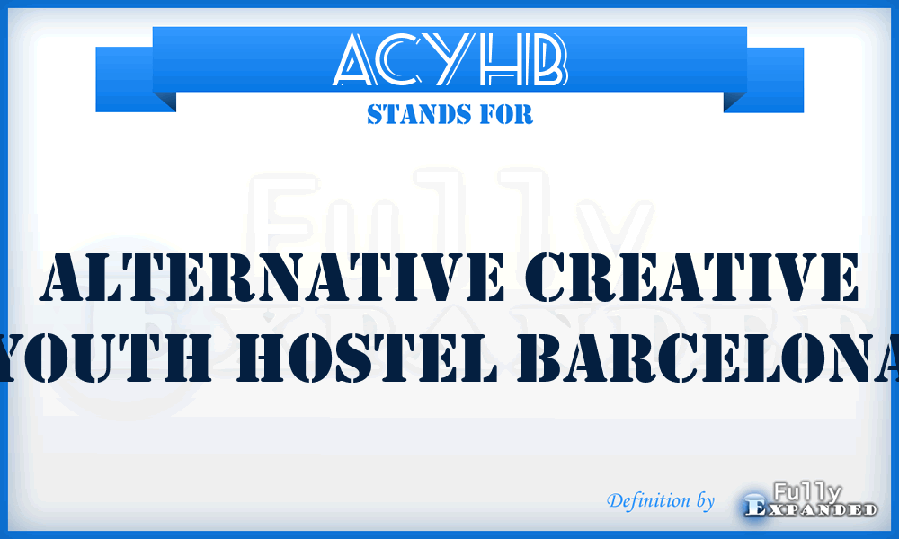 ACYHB - Alternative Creative Youth Hostel Barcelona