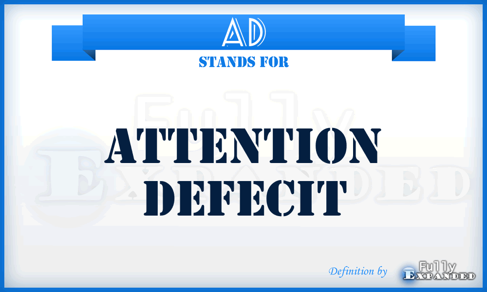 AD - Attention defecit