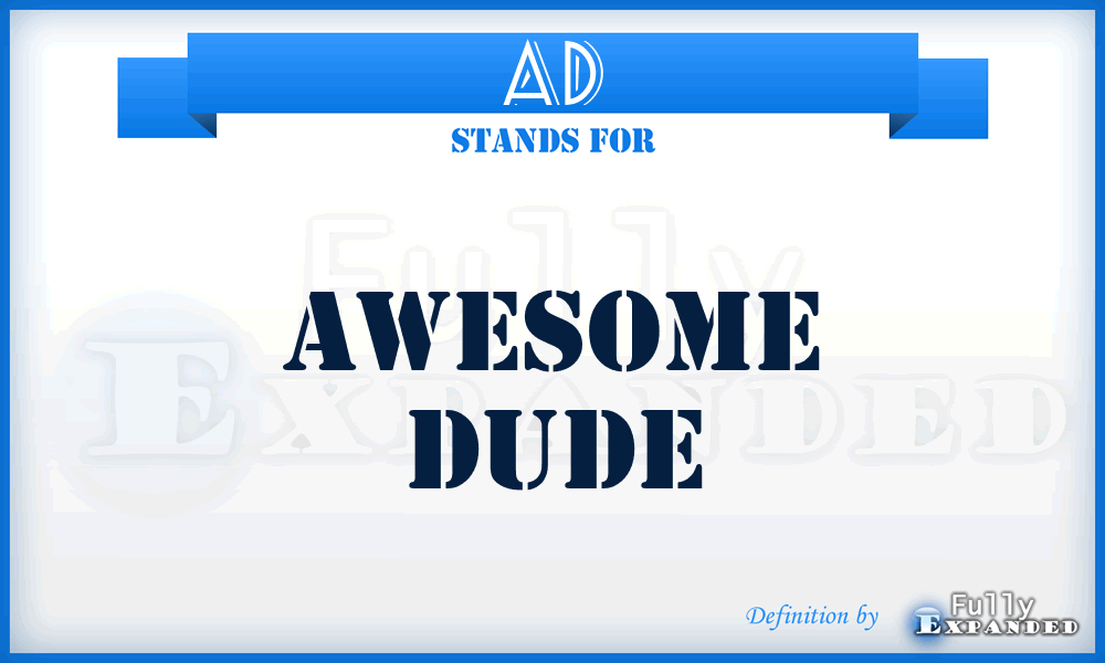 AD - Awesome Dude