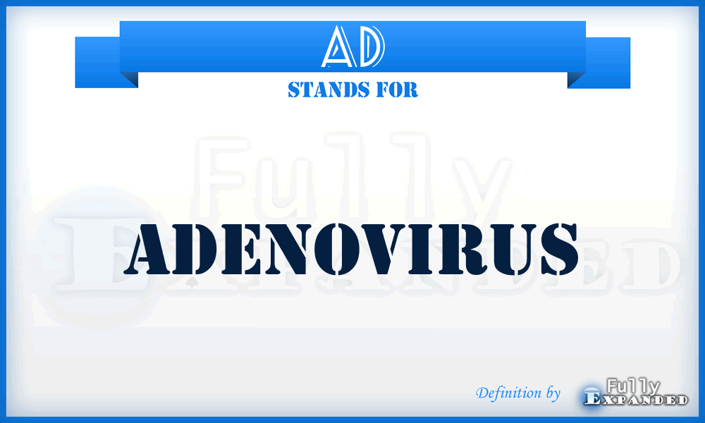 AD - ADenovirus