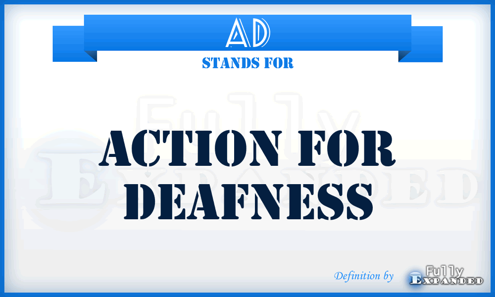 AD - Action for Deafness