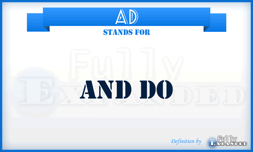 AD - And Do