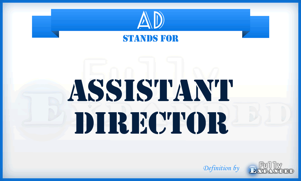 AD - Assistant Director