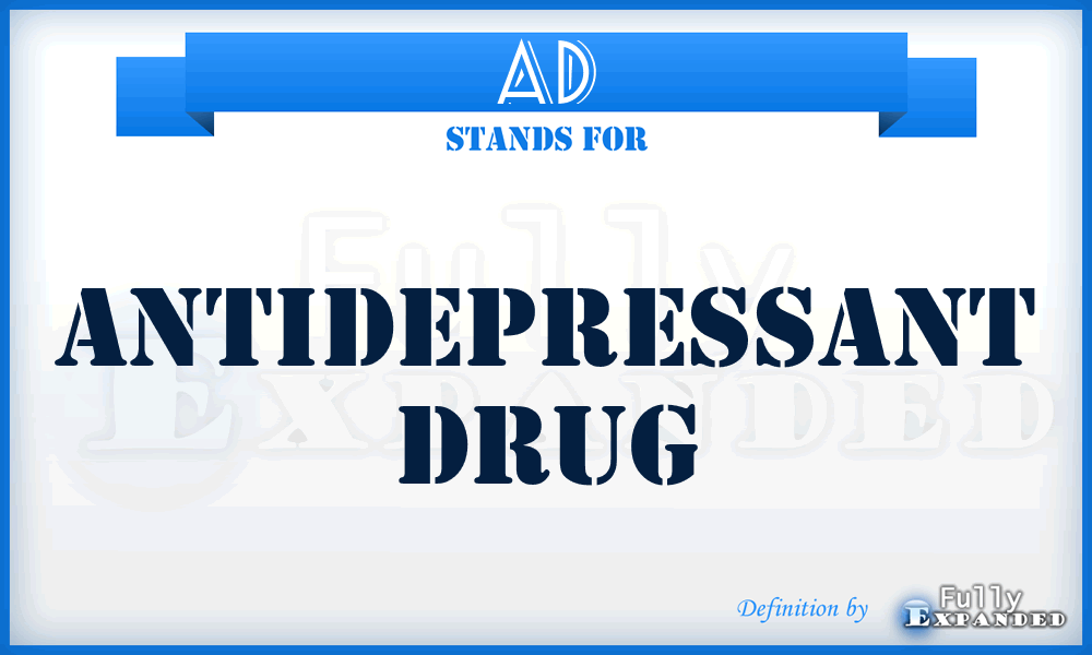 AD - antidepressant drug