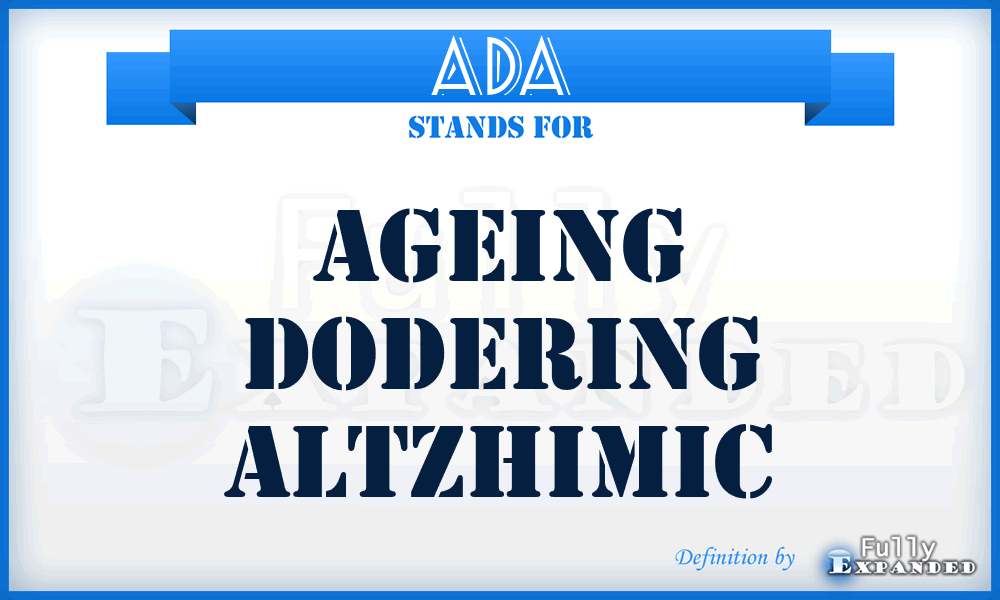 ADA - Ageing Dodering Altzhimic