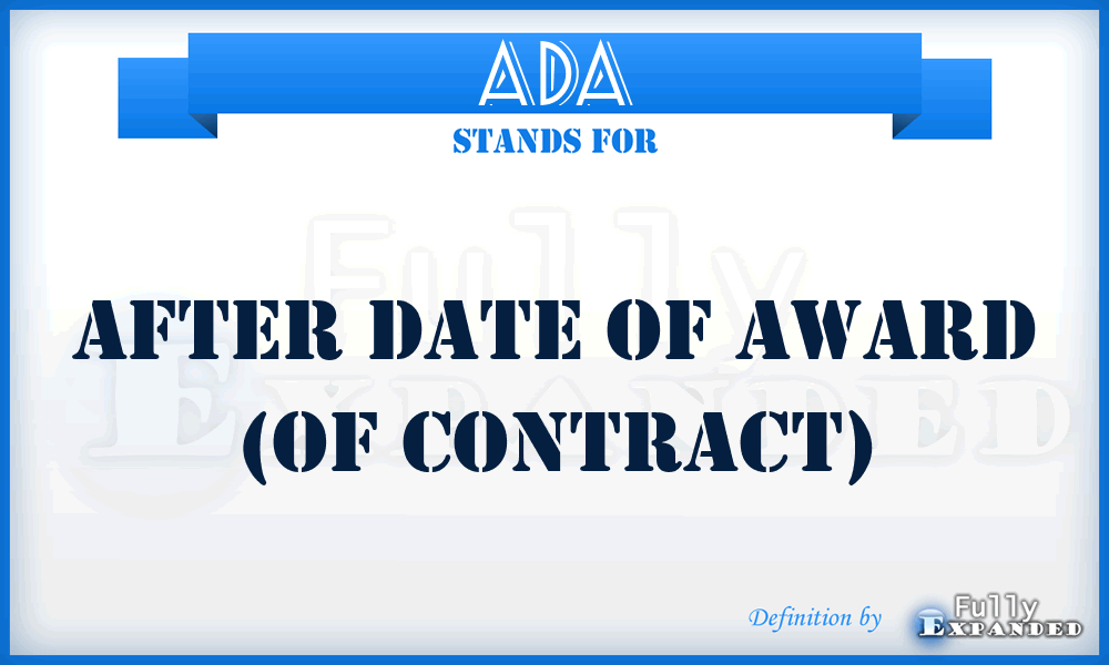ADA - After Date of Award (of contract)