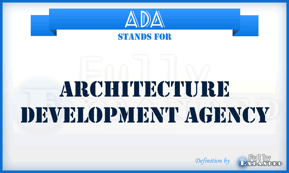 ADA - Architecture Development Agency