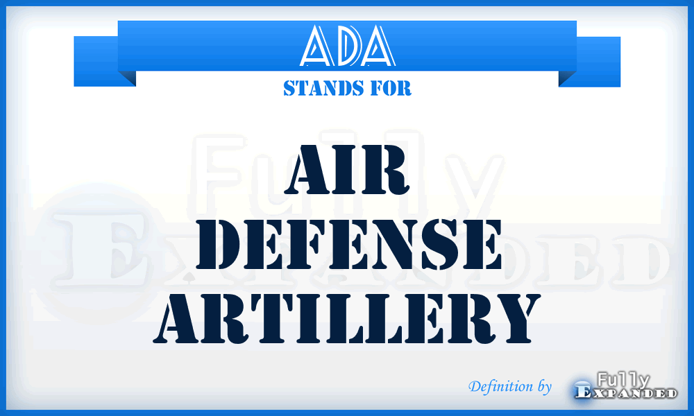 ADA - air defense artillery
