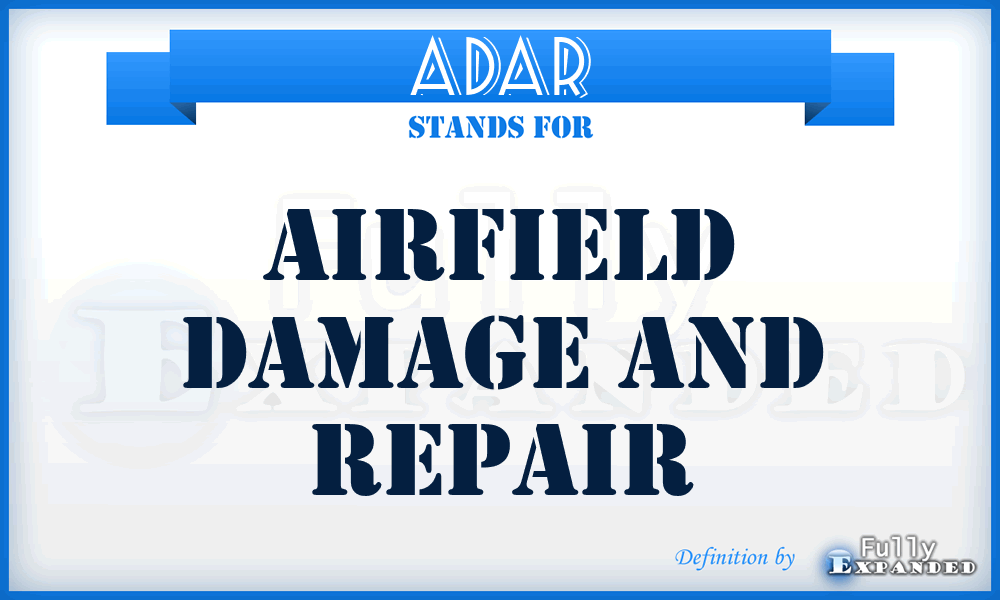 ADAR - Airfield Damage And Repair